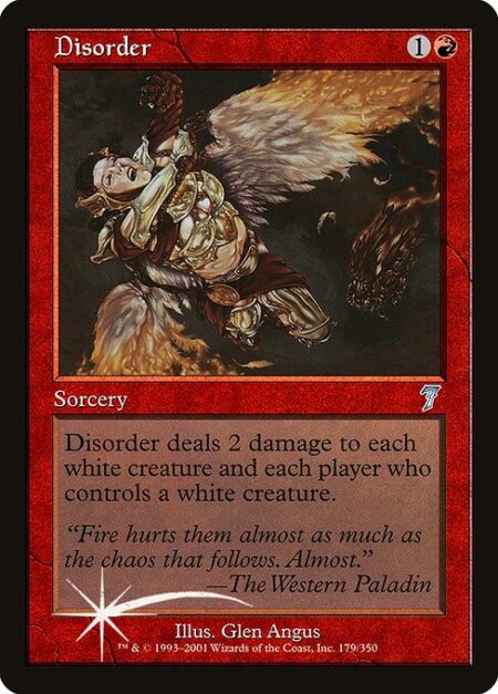 Disorder - Disorder deals 2 damage to each white creature and each player who controls a white creature.