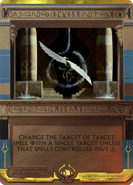 Divert - Change the target of target spell with a single target unless that spell's controller pays {2}.