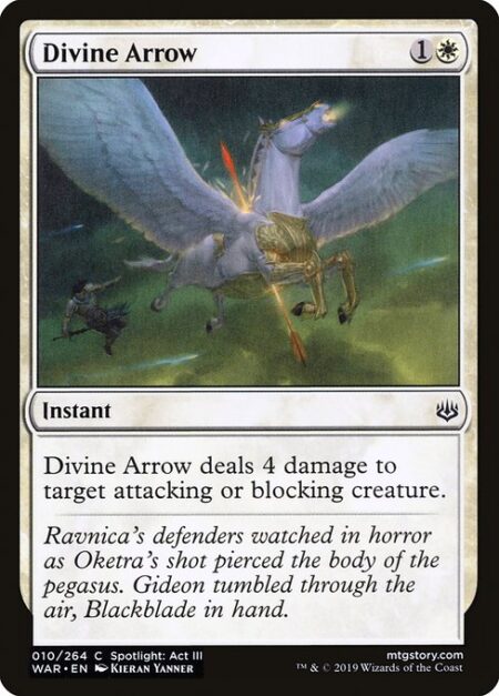 Divine Arrow - Divine Arrow deals 4 damage to target attacking or blocking creature.