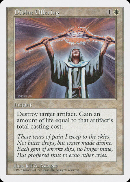 Divine Offering - Destroy target artifact. You gain life equal to its mana value.