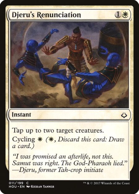 Djeru's Renunciation - Tap up to two target creatures.