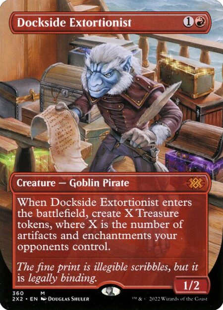 Dockside Extortionist - When Dockside Extortionist enters the battlefield