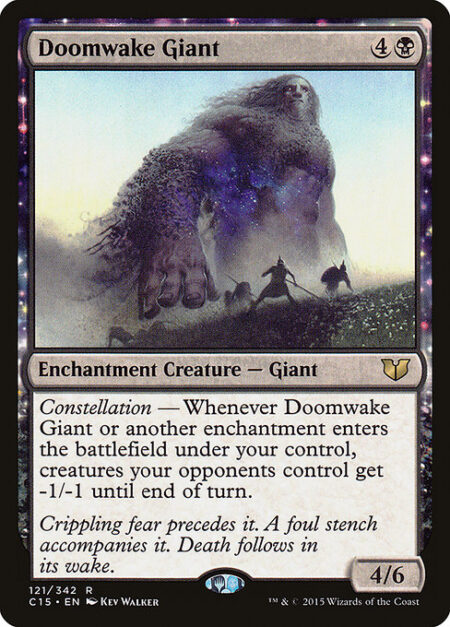 Doomwake Giant - Constellation — Whenever Doomwake Giant or another enchantment you control enters