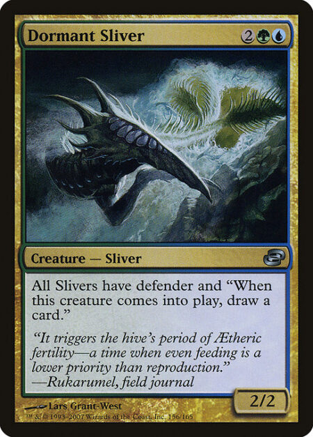 Dormant Sliver - All Sliver creatures have defender.