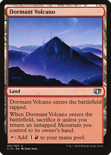 Dormant Volcano - Dormant Volcano enters tapped.