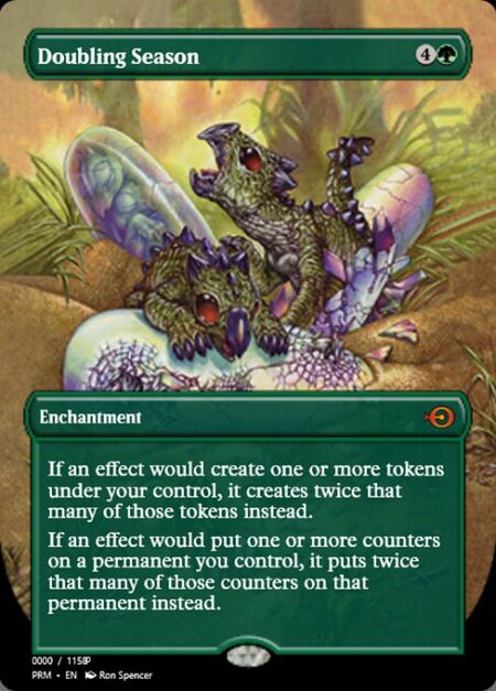 Doubling Season - If an effect would create one or more tokens under your control