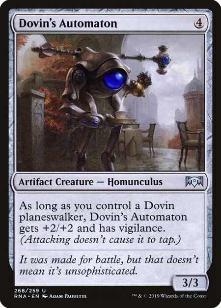 Dovin's Automaton - As long as you control a Dovin planeswalker