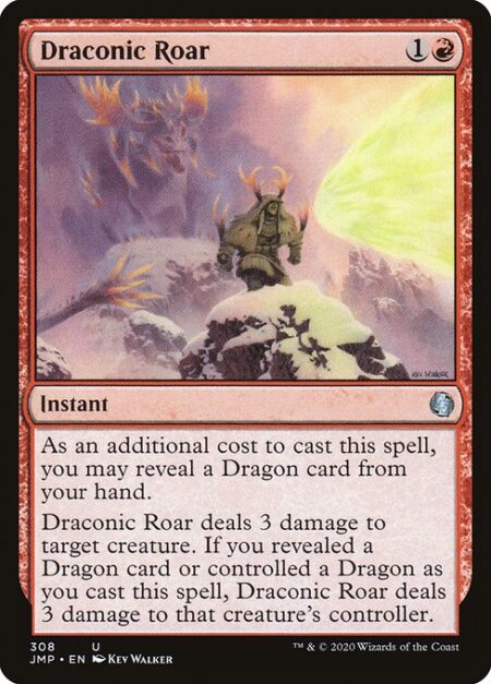 Draconic Roar - As an additional cost to cast this spell