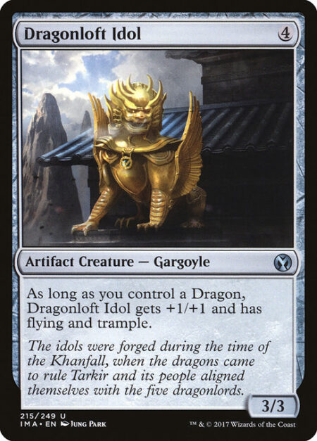 Dragonloft Idol - As long as you control a Dragon