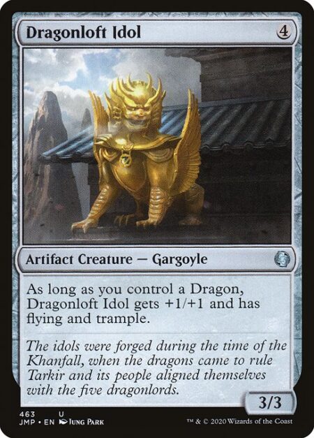 Dragonloft Idol - As long as you control a Dragon