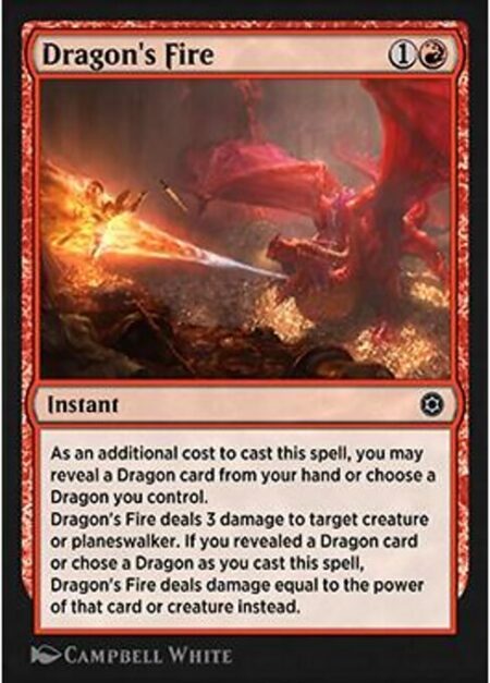 Dragon's Fire - As an additional cost to cast this spell