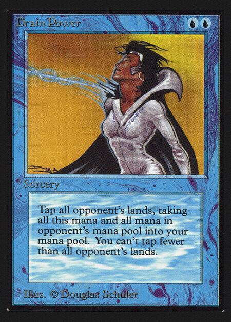 Drain Power - Target player activates a mana ability of each land they control. Then that player loses all unspent mana and you add the mana lost this way.