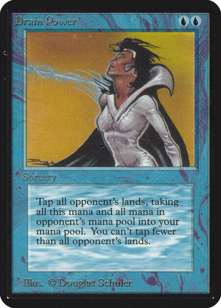 Drain Power - Target player activates a mana ability of each land they control. Then that player loses all unspent mana and you add the mana lost this way.