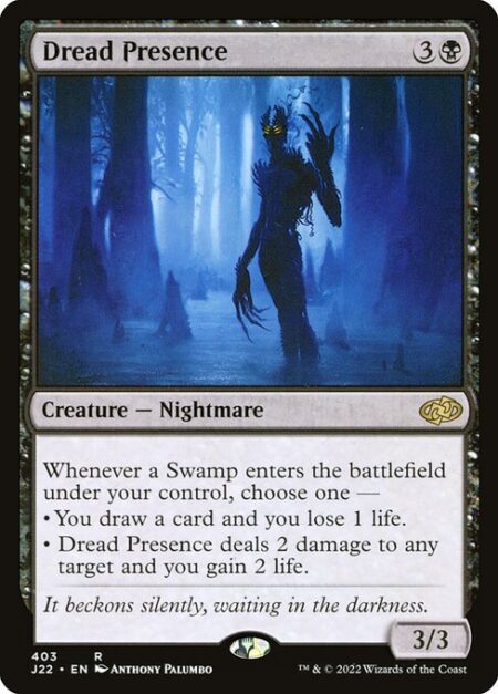 Dread Presence - Whenever a Swamp enters the battlefield under your control