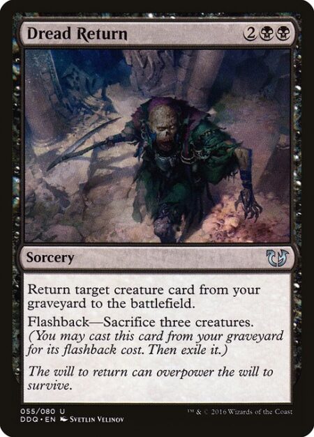 Dread Return - Return target creature card from your graveyard to the battlefield.