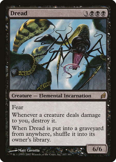 Dread - Fear (This creature can't be blocked except by artifact creatures and/or black creatures.)