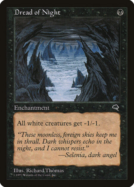 Dread of Night - White creatures get -1/-1.