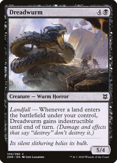 Dreadwurm - Landfall — Whenever a land enters the battlefield under your control