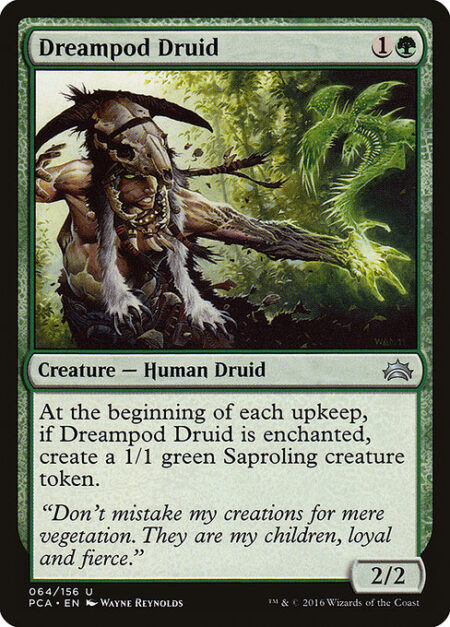 Dreampod Druid - At the beginning of each upkeep