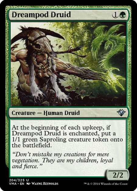 Dreampod Druid - At the beginning of each upkeep