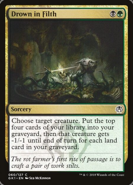 Drown in Filth - Choose target creature. Mill four cards