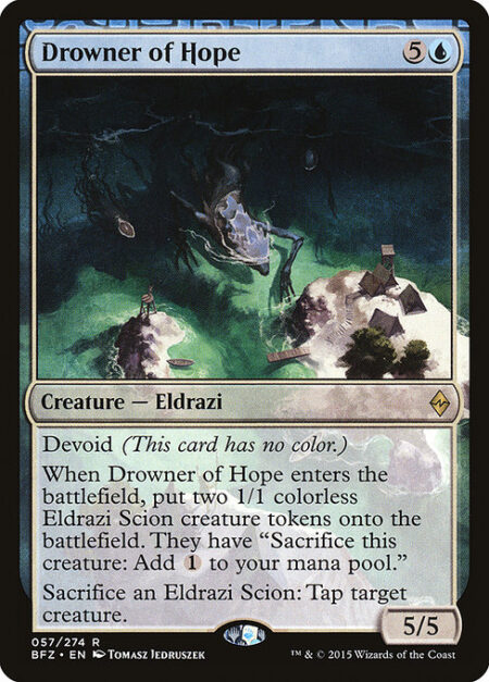 Drowner of Hope - Devoid (This card has no color.)