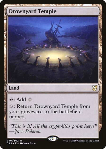 Drownyard Temple - {T}: Add {C}.