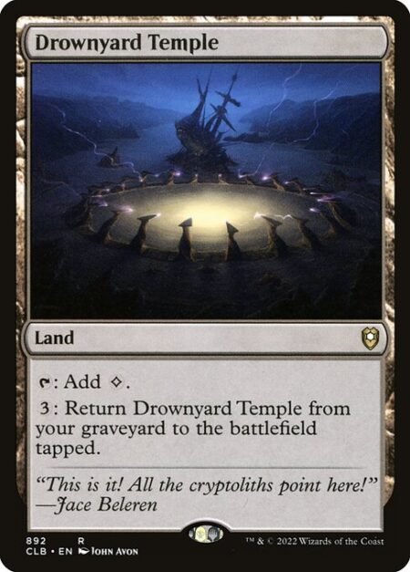 Drownyard Temple - {T}: Add {C}.