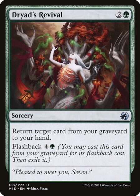 Dryad's Revival - Return target card from your graveyard to your hand.