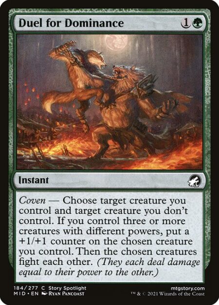 Duel for Dominance - Coven — Choose target creature you control and target creature you don't control. If you control three or more creatures with different powers