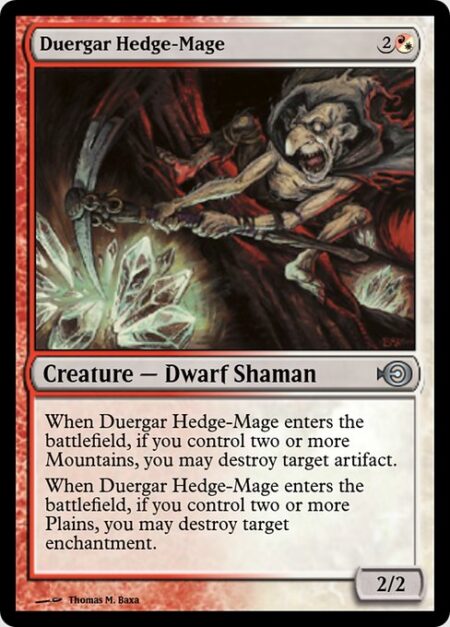 Duergar Hedge-Mage - When Duergar Hedge-Mage enters the battlefield