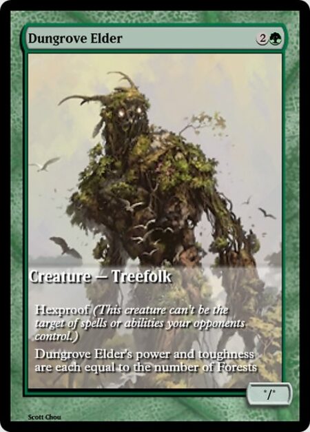 Dungrove Elder - Hexproof (This creature can't be the target of spells or abilities your opponents control.)