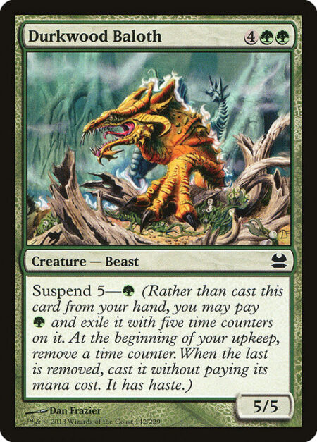 Durkwood Baloth - Suspend 5—{G} (Rather than cast this card from your hand