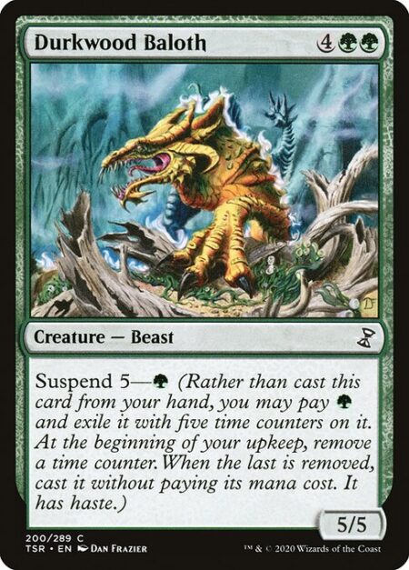 Durkwood Baloth - Suspend 5—{G} (Rather than cast this card from your hand