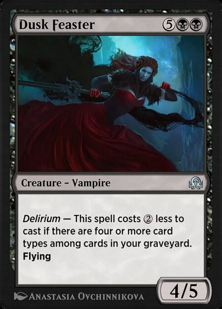 Dusk Feaster - Delirium — This spell costs {2} less to cast if there are four or more card types among cards in your graveyard.