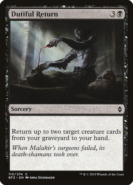 Dutiful Return - Return up to two target creature cards from your graveyard to your hand.