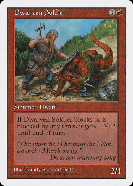 Dwarven Soldier - Whenever Dwarven Soldier blocks or becomes blocked by one or more Orcs