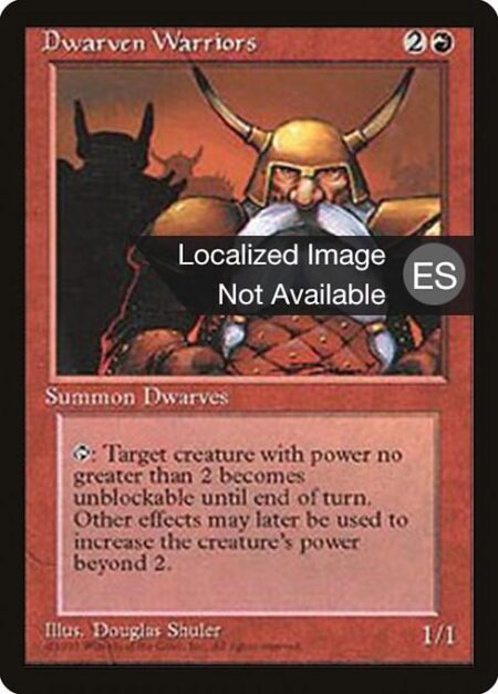 Dwarven Warriors - {T}: Target creature with power 2 or less can't be blocked this turn.