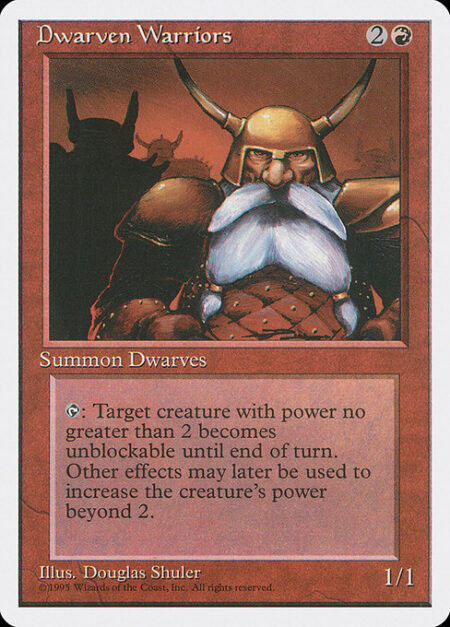 Dwarven Warriors - {T}: Target creature with power 2 or less can't be blocked this turn.