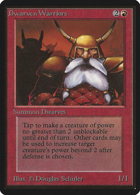 Dwarven Warriors - {T}: Target creature with power 2 or less can't be blocked this turn.