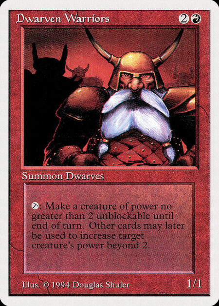 Dwarven Warriors - {T}: Target creature with power 2 or less can't be blocked this turn.