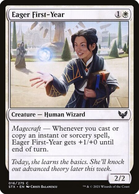 Eager First-Year - Magecraft — Whenever you cast or copy an instant or sorcery spell