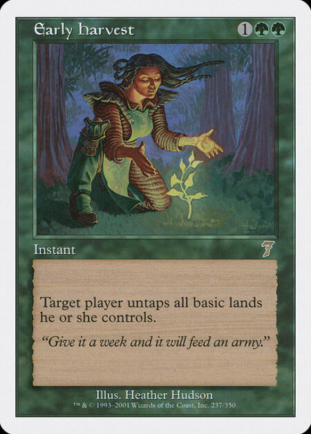 Early Harvest - Target player untaps all basic lands they control.