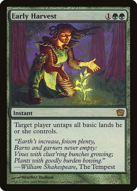 Early Harvest - Target player untaps all basic lands they control.