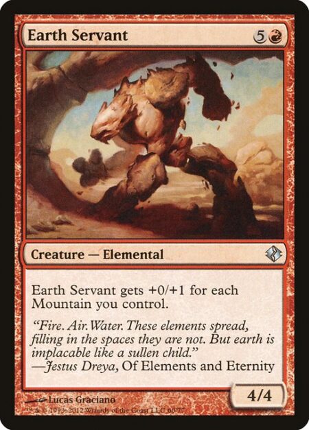 Earth Servant - Earth Servant gets +0/+1 for each Mountain you control.