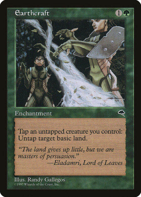 Earthcraft - Tap an untapped creature you control: Untap target basic land.