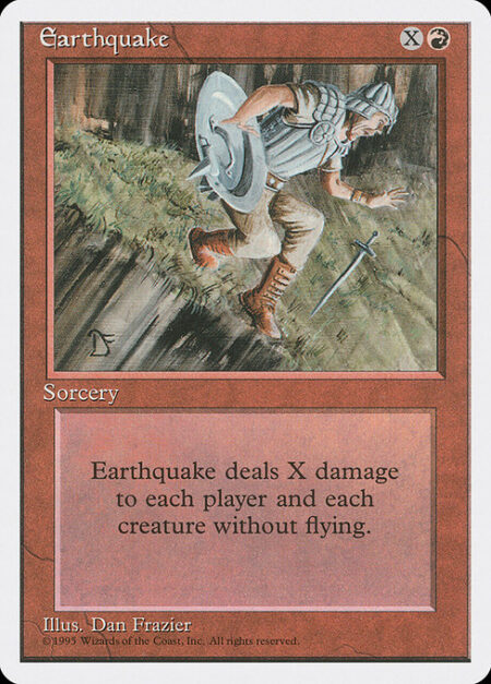 Earthquake - Earthquake deals X damage to each creature without flying and each player.