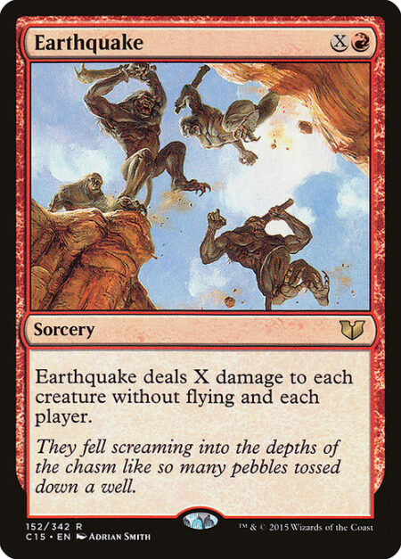 Earthquake - Earthquake deals X damage to each creature without flying and each player.