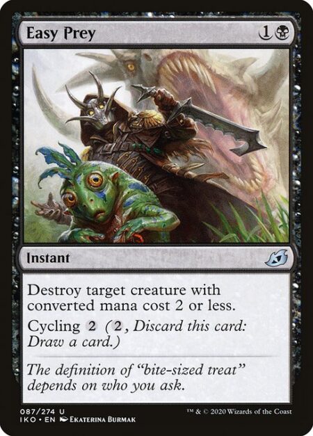 Easy Prey - Destroy target creature with mana value 2 or less.