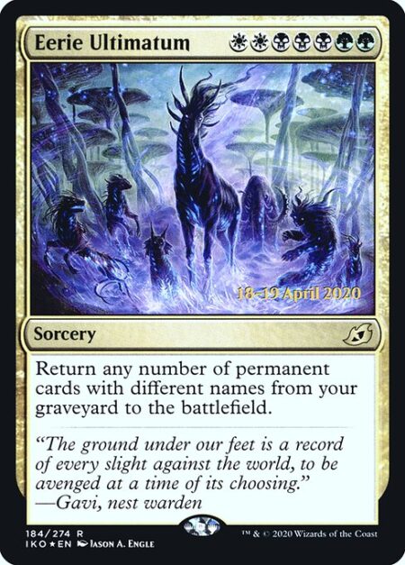 Eerie Ultimatum - Return any number of permanent cards with different names from your graveyard to the battlefield.